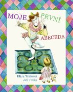 Moje první abeceda - Jiří Trnka,Klára Trnková