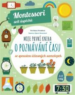 Moje první kniha o poznávání času (Montessori: Svět úspěchů) - Agnese Baruzziová, ...