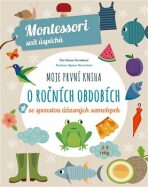 Moje první kniha o ročních obdobích (Montessori: Svět úspěchů) - Chiara Piroddiová