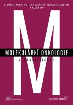 Molekulární onkologie v kasuistikách - Robert Gurlich, Libor Staněk, ...