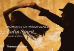 Moments of Mindfulness: Latin Spirit - Danielle Föllmi, ...