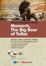 Monarch, The Big Bear of Tallacu Vladař, velký medvěd z Tallacu - Ernest Thompson Seton