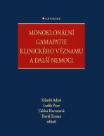 Monoklonální gamapatie klinického významu a další nemoci - Zdeněk Adam, David Zeman, ...