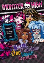 Monster High Vše o Cleo, Clawdeen, Ghoulii, Draculauře - Mattel