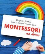 Montessori na doma - Gilles Delphine Cotteová