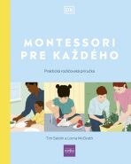 Montessori pre každého - Tim Seldin,Lorna McGrathová