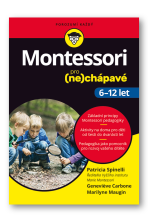Montessori pro (ne)chápavé (6-12 let) - Patricia Spinelli, ...
