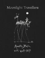 Moonlight Travellers - Will Self,Quentin Blake