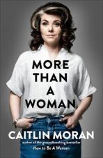 More Than a Woman - Caitlin Moranová
