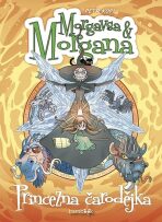 Morgavsa a Morgana - Princezna čarodějka - Petr Kopl
