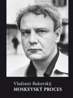 Moskevský proces - Vladimír Bukovskij