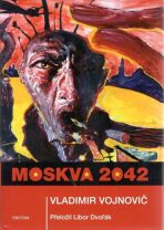 Moskva 2042 - Vladimir Vojnovič