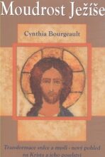 Moudrost Ježíše - Cynthia Bourgeault