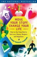 Move Your Stuff, Change Your Life - Carter Karen Rauch