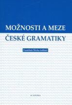 Možnosti a meze české gramatiky - František Štícha