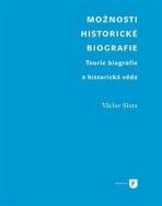 Možnosti historické biografie - Václav Sixta