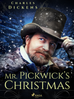 Mr. Pickwick’s Christmas - Charles Dickens