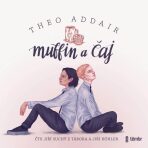 Muffin a čaj - Theo Addair