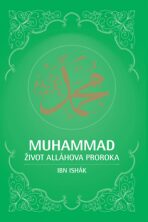 Muhammad - život Alláhova proroka - Ibn Ishák