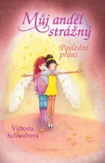 Můj anděl strážný Poslední přání - Victoria Schwabová