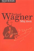 Můj život - Richard Wagner