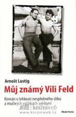 Můj známý Vili Feld - Arnošt Lustig