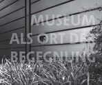 Museum als Ort der Begegnung: am Beispie - Peter Kropp, Petr Spielmann, ...