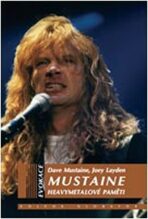 Mustaine - heavymetalové paměti - Mustaine Dave,Joey Layden