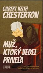Muž, ktorý vedel priveľa - Gilbert Keith Chesterton