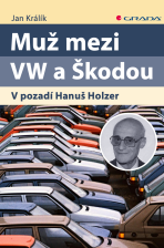 Muž mezi VW a Škodou - Jan Králík