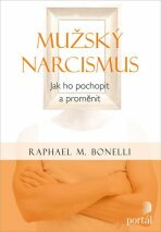Mužský narcismus - Raphael M. Bonelli