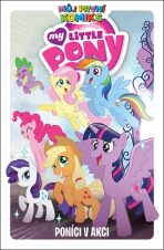 Můj první komiks: My Little Pony - Poníci v akci - Různí,Riceová Christina