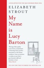 My Name is Lucy Barton - Elizabeth Stroutová