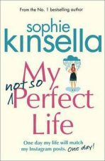 My Not So Perfect Life - Sophie Kinsellová