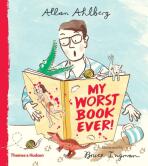My Worst Book Ever! - Allan Ahlberg