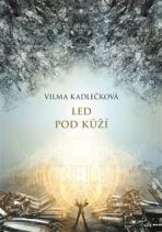 Mycelium 2: Led pod kůží - váz. (2. vydání) - Vilma Kadlečková