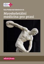 Myoskeletální medicína pro praxi - Hana Matějovská Kubešová