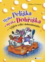Myška Peliška a myška Dobříška - Milena Durková,Josef Quis