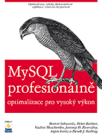 MYSQL PROFESIONÁLNĚ - Baron Schwartz, Peter Zaitsev, ...