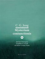Mysterium Coniunctionis III. - Carl Gustav Jung, ...