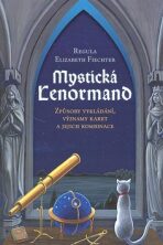 Mystická Lenormand - Regula Elizabeth Fiechter, ...