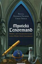 Mystická Lenormand - Kniha a 36 vykládacích karet - Regula Elizabeth Fiechter, ...