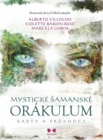 Mystické šamanské orákulum - 64 obrázkových karet a průvodce - Colette Baron-Reid, ...
