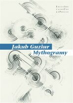 Mythogramy - Jakub Guziur