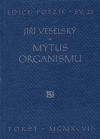 Mýtus organismu - Jiří Veselský