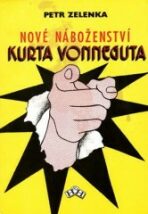 Nové náboženství Kurta Vonneguta - Petr Zelenka