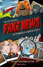Nejlepší kniha o fake news - Petra Vejvodová,Miloš Gregor