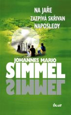 Na jaře zazpívá skřivan napolsedy - Johannes Mario Simmel