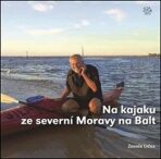 Na kajaku ze severní Moravy na Balt - Zdeněk Lyčka