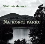 Na konci parku - Vladimír Janovic